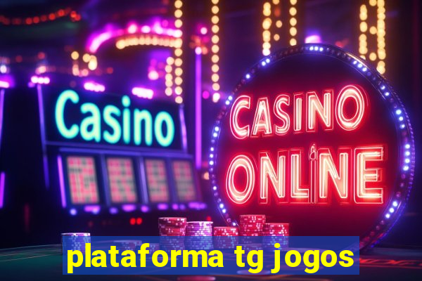 plataforma tg jogos